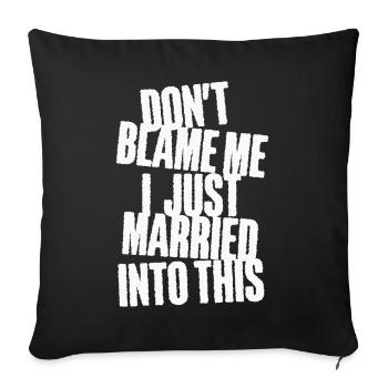 Ne me blâmez pas, je me suis marié dans ce drôle vintage - Housse de coussin décorative 45 x 45 cm - noir - Devant