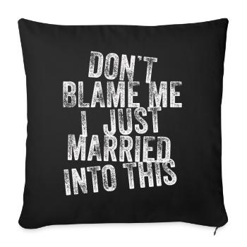 Ne me blâmez pas, je me suis marié dans ce drôle vintage - Housse de coussin décorative 45 x 45 cm - noir - Devant