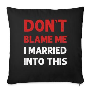 Ne me blâmez pas, je me suis marié dans ce drôle vintage - Housse de coussin décorative 45 x 45 cm - noir - Devant