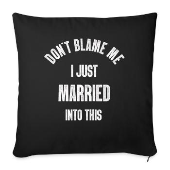Ne me blâmez pas, je me suis marié dans ce drôle vintage - Housse de coussin décorative 45 x 45 cm - noir - Devant