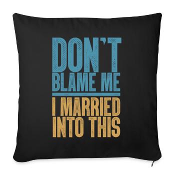 Ne me blâmez pas, je me suis marié dans ce drôle vintage - Housse de coussin décorative 45 x 45 cm - noir - Devant