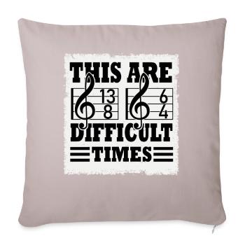These Are Difficult Times Funny Music Pun - Sofa pillowcase 17,3'' x 17,3'' (45 x 45 cm) - light taupe - Front