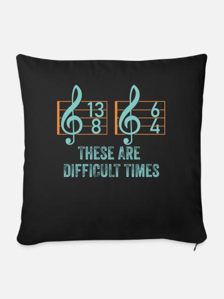 These Are Difficult Times Funny Music Pun - Sofa pillowcase 17,3'' x 17,3'' (45 x 45 cm) - black