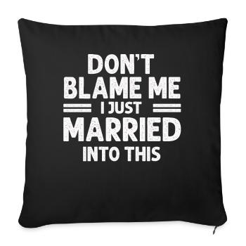 Ne me blâmez pas, je me suis marié dans ce drôle vintage - Housse de coussin décorative 45 x 45 cm - noir - Devant