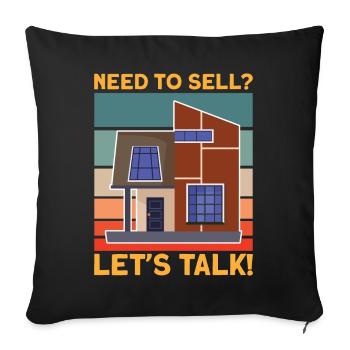 Need To Sell Let's Talk Real Estate Agent - Sofa pillowcase 17,3'' x 17,3'' (45 x 45 cm) - black - Front