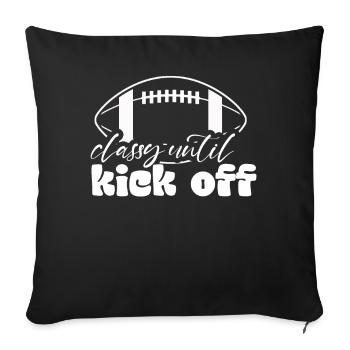 Classy Until Kickoff Game Day American Football - Sofa pillowcase 17,3'' x 17,3'' (45 x 45 cm) - black - Front