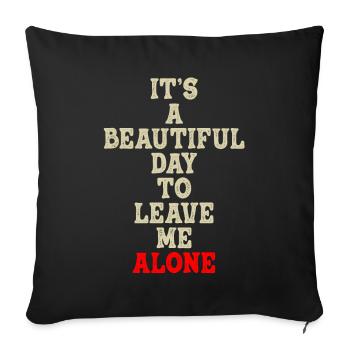 Beautiful Day To Leave Me Alone Behavioral Shape - Sofa pillowcase 17,3'' x 17,3'' (45 x 45 cm) - black - Front