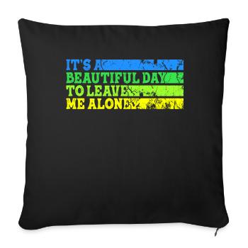Beautiful Day To Leave Me Alone Behavioral Shape - Sofa pillowcase 17,3'' x 17,3'' (45 x 45 cm) - black - Front