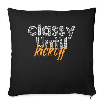 Classy Until Kickoff Game Day American Football - Sofa pillowcase 17,3'' x 17,3'' (45 x 45 cm) - black - Front