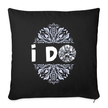 I Do, Wedding Diamond, Wedding, Team Bride - Sofa pillowcase 17,3'' x 17,3'' (45 x 45 cm) - black - Front