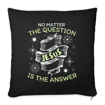 Jesus-Spruch, Jesus Christus, christlicher Glaube - Sofakissenbezug 45 x 45 cm - Schwarz - Vorne