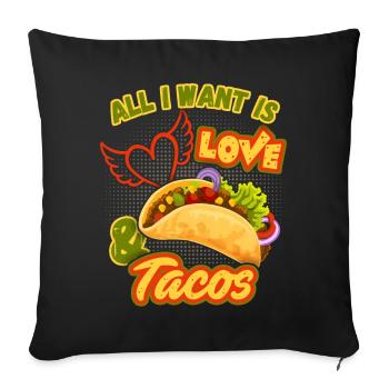 All-I-Want, Love-and-Tacos, Taco-Saying Mexico - Sofa pillowcase 17,3'' x 17,3'' (45 x 45 cm) - black - Front
