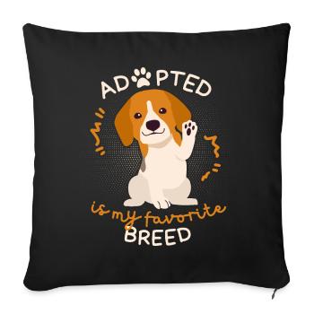 Adopted-Is-My-Favorite-Breed, Adolescent Dog - Sofa pillowcase 17,3'' x 17,3'' (45 x 45 cm) - black - Front