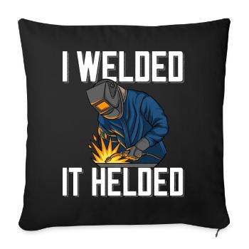 Welder saying for proud metal workers and - Sofa pillowcase 17,3'' x 17,3'' (45 x 45 cm) - black - Front