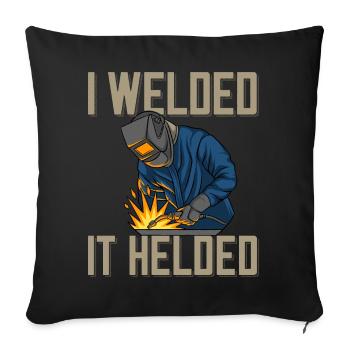 Welder saying for proud metal workers and - Sofa pillowcase 17,3'' x 17,3'' (45 x 45 cm) - black - Front