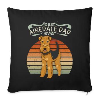 Airedale-Terrier Airedale-Dad funny saying dog - Sofa pillowcase 17,3'' x 17,3'' (45 x 45 cm) - black - Front
