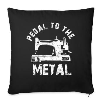 Pedal To The Metal Sewing Machine Quilting Women - Sofa pillowcase 17,3'' x 17,3'' (45 x 45 cm) - black - Front