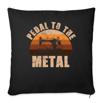 Pedal To The Metal Sewing Machine Quilting Women - Sofa pillowcase 17,3'' x 17,3'' (45 x 45 cm) - black - Front