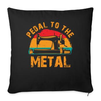 Pedal To The Metal Sewing Machine Quilting Women - Sofa pillowcase 17,3'' x 17,3'' (45 x 45 cm) - black - Front