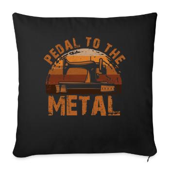 Pedal To The Metal Sewing Machine Quilting Women - Sofa pillowcase 17,3'' x 17,3'' (45 x 45 cm) - black - Front