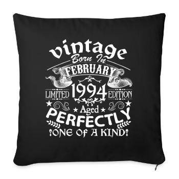 Februar 1994| Geburtstag 1994 Jahrgang Februar - Sofakissenbezug 45 x 45 cm - Schwarz - Vorne