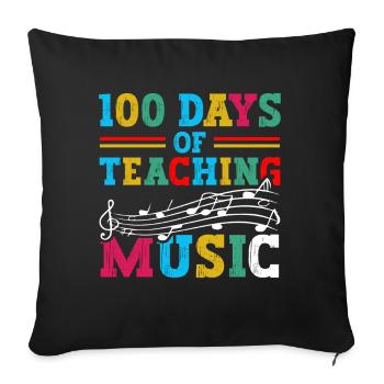 100 days of music lessons as a school subject teacher - Sofa pillowcase 17,3'' x 17,3'' (45 x 45 cm) - black - Front