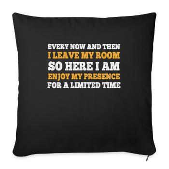 Every Now And Then I Leave My Room Gamer Gaming - Sofa pillowcase 17,3'' x 17,3'' (45 x 45 cm) - black - Front