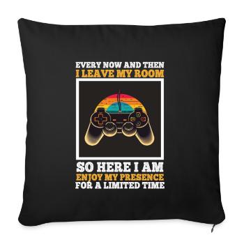 Every Now And Then I Leave My Room Gamer Gaming - Sofa pillowcase 17,3'' x 17,3'' (45 x 45 cm) - black - Front