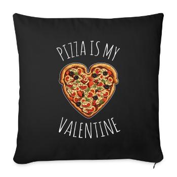 Pizza is my Valentine Couple Couple Saying Single - Sofa pillowcase 17,3'' x 17,3'' (45 x 45 cm) - black - Front