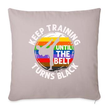 Keep Training Until The Belt Turns Black - Sofa pillowcase 17,3'' x 17,3'' (45 x 45 cm) - light taupe - Front