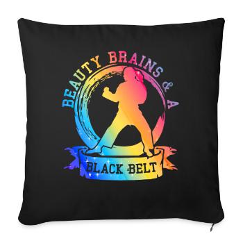Beauty Brains And A Black Belt - Sofa pillowcase 17,3'' x 17,3'' (45 x 45 cm) - black - Front
