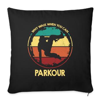 Street Acrobat Why Walk When You Can Parkour - Sofa pillowcase 17,3'' x 17,3'' (45 x 45 cm) - black - Front