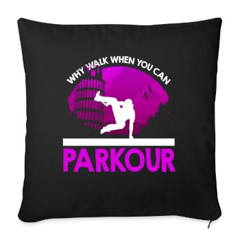 Street Acrobat Why Walk When You Can Parkour - Sofa pillowcase 17,3'' x 17,3'' (45 x 45 cm) - black - Front