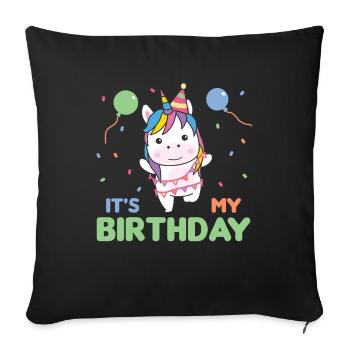 Unicorn for children's birthday it's my birthday - Sofa pillowcase 17,3'' x 17,3'' (45 x 45 cm) - black - Front
