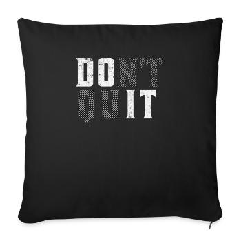 Do It Motivation Perseverance Positive Inspiration - Sofa pillowcase 17,3'' x 17,3'' (45 x 45 cm) - black - Front