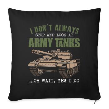 Je ne m’arrête pas toujours pour regarder les chars de l’armée - Housse de coussin décorative 45 x 45 cm - noir - Devant