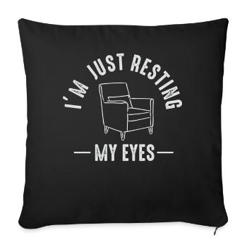 I'm Just Resting My Eyes - Sofa pillowcase 17,3'' x 17,3'' (45 x 45 cm) - black - Front