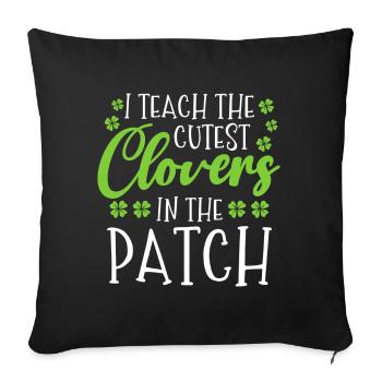 J’enseigne les trèfles les plus doux dans le patch - Housse de coussin décorative 45 x 45 cm - noir - Devant
