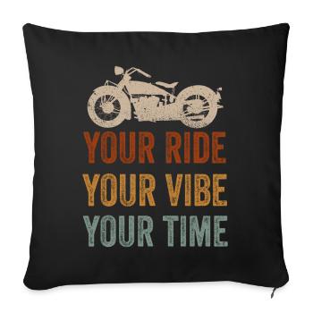 Your Ride Your Vibe Your Time - Sofa pillowcase 17,3'' x 17,3'' (45 x 45 cm) - black - Front