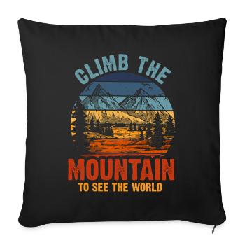 Erklimmen Sie den Berg, um die Welt zu sehen - Sofakissenbezug 45 x 45 cm - Schwarz - Vorne