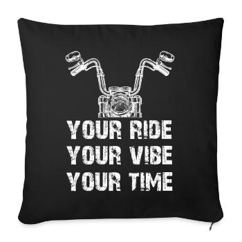 Your Ride Your Vibe Your Time - Housse de coussin décorative 45 x 45 cm - noir - Devant