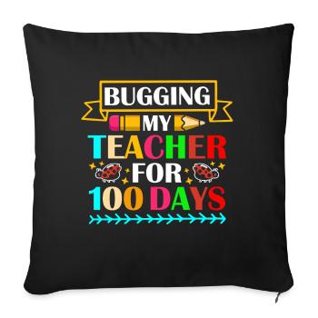 Meine Lehrerin 100 Tage Lang Nerven 100. Schultag - Sofakissenbezug 45 x 45 cm - Schwarz - Vorne