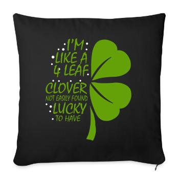 Je suis comme un trèfle à 4 feuilles qui ne - Housse de coussin décorative 45 x 45 cm - noir - Devant