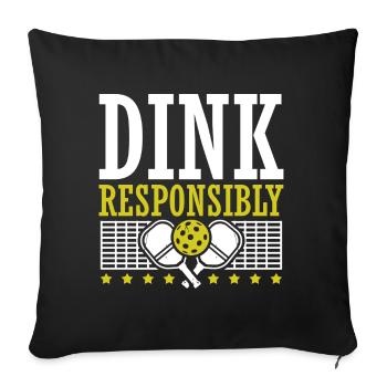 Dink Responsibly Pickleball Paddle Sports Game - Sofa pillowcase 17,3'' x 17,3'' (45 x 45 cm) - black - Front