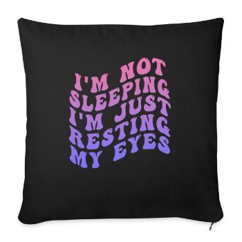 Je ne dors pas, je repose juste mes yeux - Housse de coussin décorative 45 x 45 cm - noir - Devant