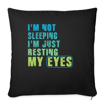 Je ne dors pas, je repose juste mes yeux - Housse de coussin décorative 45 x 45 cm - noir - Devant