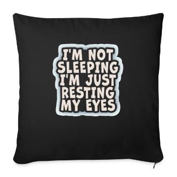 Je ne dors pas, je repose juste mes yeux - Housse de coussin décorative 45 x 45 cm - noir - Devant