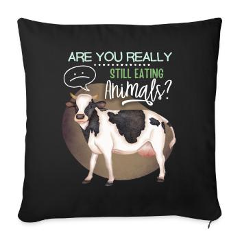 Vegan, Vegetarier lustiger Spruch mit Kuh - Sofakissenbezug 45 x 45 cm - Schwarz - Vorne