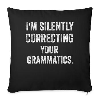 Je corrige silencieusement vos grammagrammes - Housse de coussin décorative 45 x 45 cm - noir - Devant