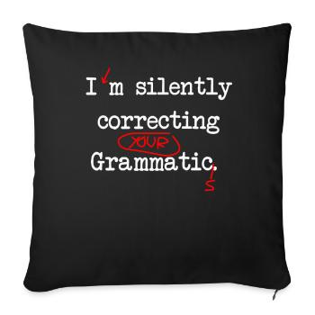 Je corrige silencieusement vos grammagrammes - Housse de coussin décorative 45 x 45 cm - noir - Devant